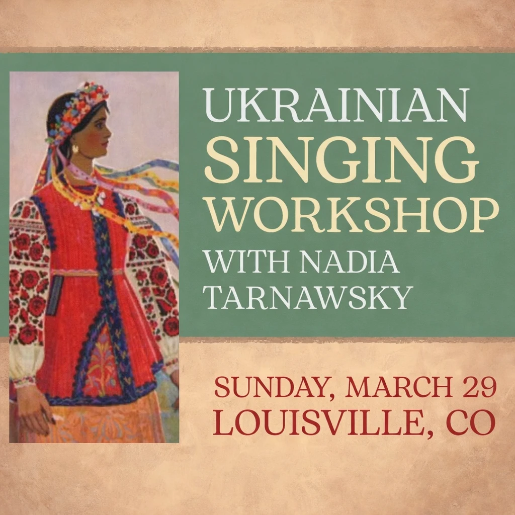 Ukrainian Singing Workshop with Nadia Tarnawsky