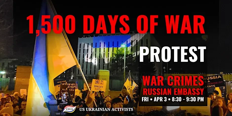 PROTEST: ﻿1,500 DAYS OF FULL-SCALE WAR AGAINST UKRAINE