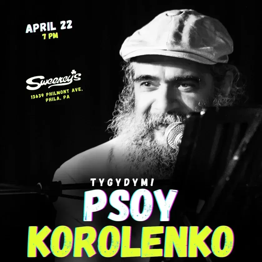 Psoy Korolenko Concert in Philadelphia